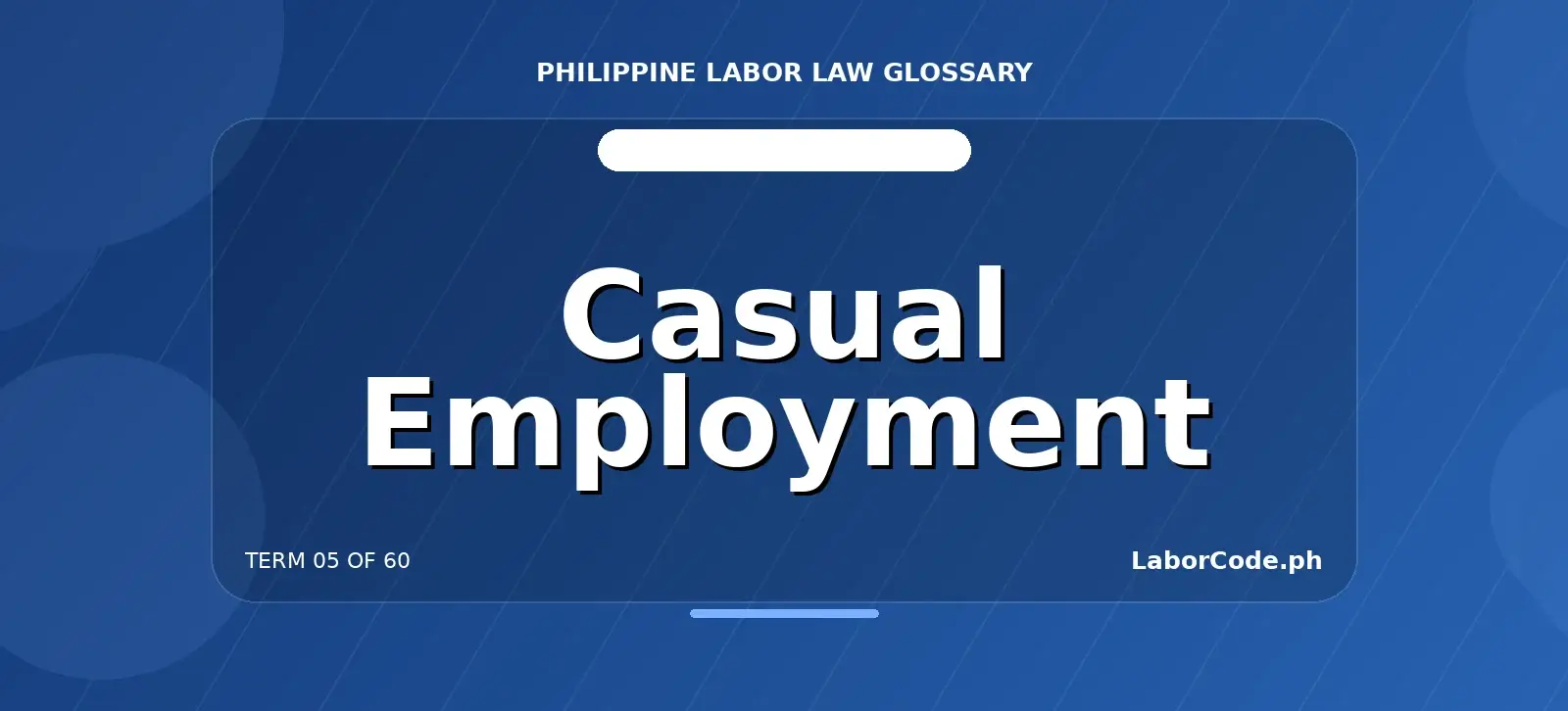Featured graphic for Casual Employment in the LaborCode.ph Philippine labor law glossary.