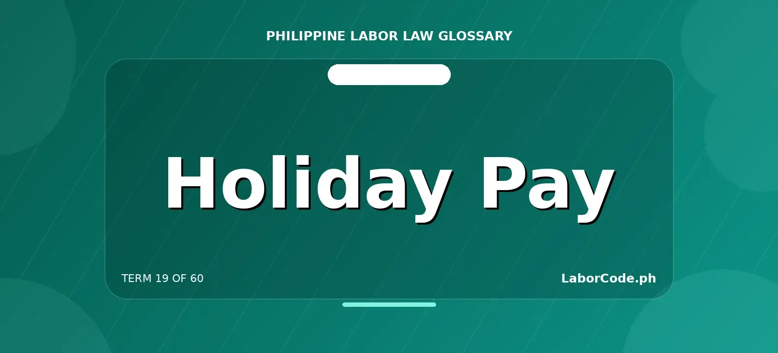 Featured graphic for Holiday Pay in the LaborCode.ph Philippine labor law glossary.
