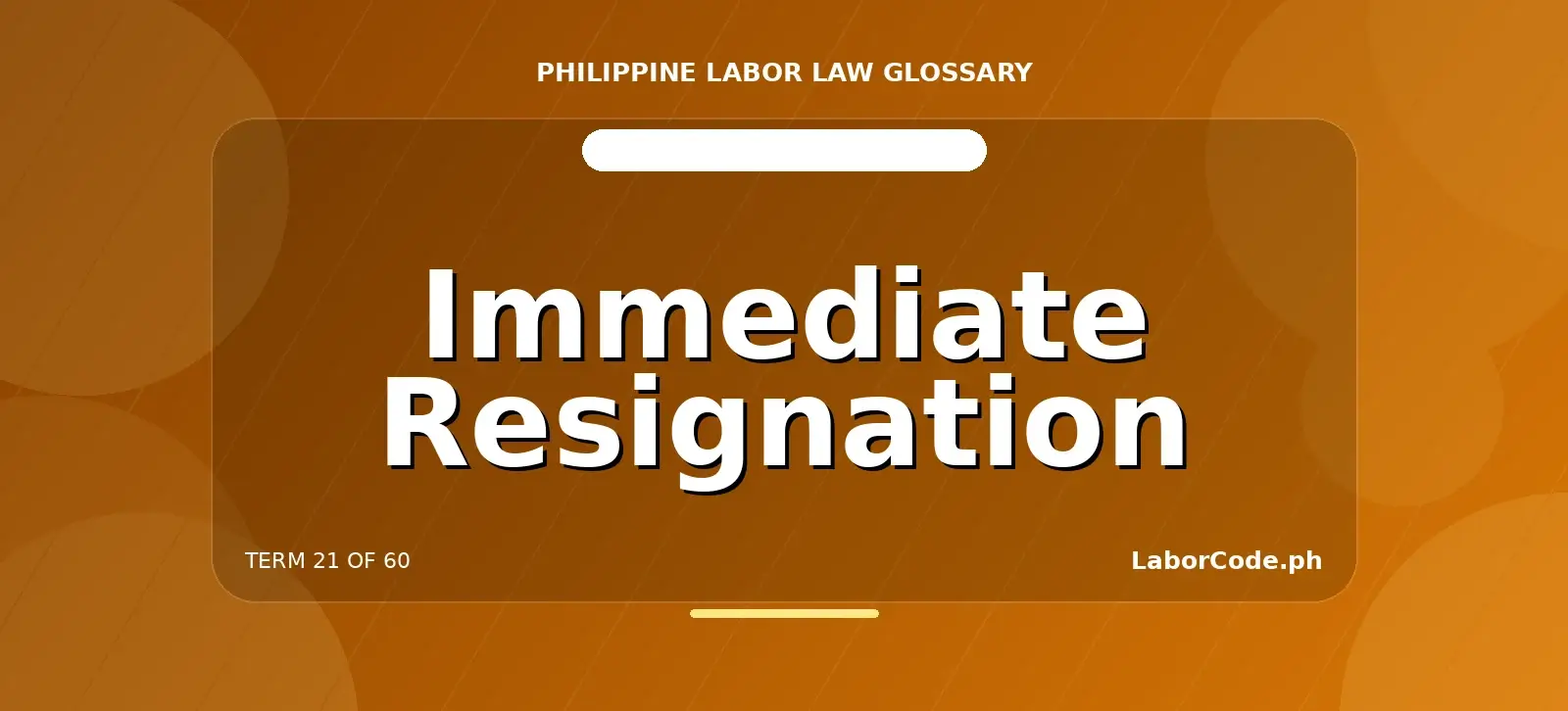 Featured graphic for Immediate Resignation in the LaborCode.ph Philippine labor law glossary.