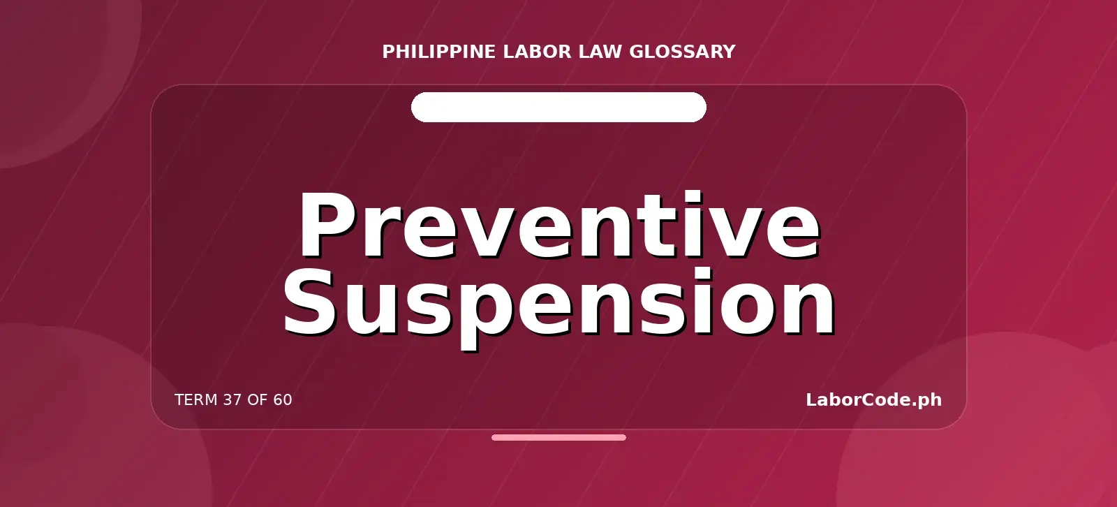 Featured graphic for Preventive Suspension in the LaborCode.ph Philippine labor law glossary.