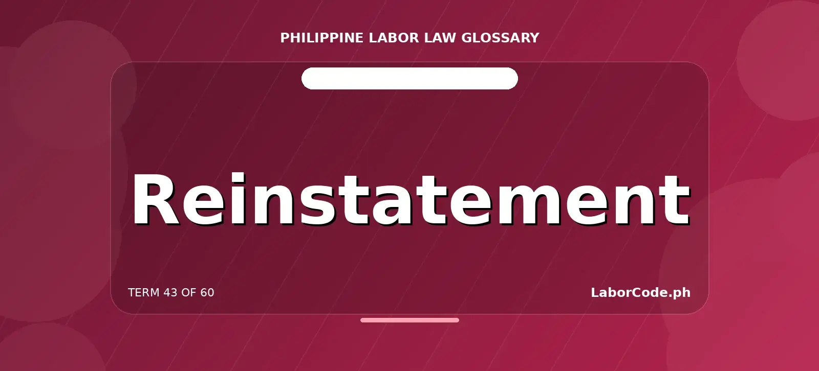 Featured graphic for Reinstatement in the LaborCode.ph Philippine labor law glossary.